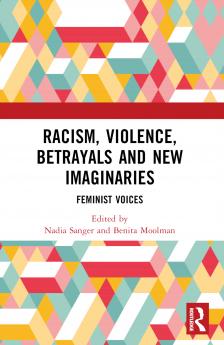 Racism Violence Betrayals and New Imaginaries