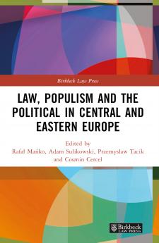 Law Populism and the Political in Central and Eastern Europe