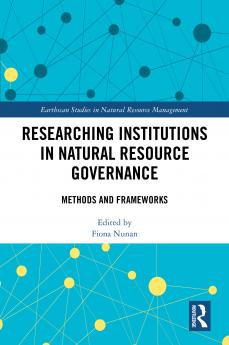 Researching Institutions in Natural Resource Governance