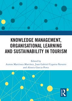 Knowledge Management Organisational Learning and Sustainability in Tourism