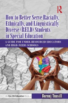 How to Better Serve Racially Ethnically and Linguistically Diverse (RELD) Students in Special Education