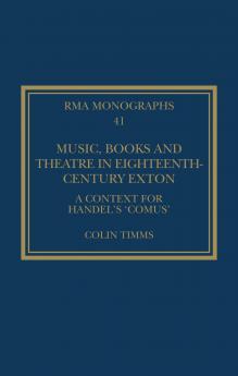 Music Books and Theatre in Eighteenth-Century Exton