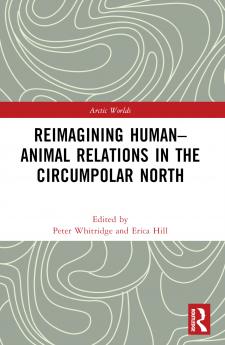 Reimagining Human-Animal Relations in the Circumpolar North