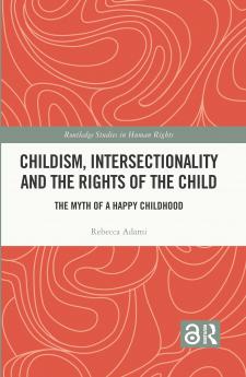 Childism Intersectionality and the Rights of the Child