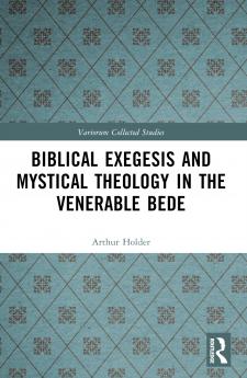 Biblical Exegesis and Mystical Theology in the Venerable Bede