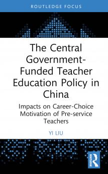 Central Government-Funded Teacher Education Policy in China