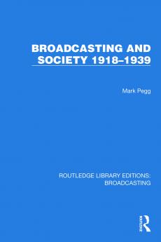 Broadcasting and Society 1918–1939