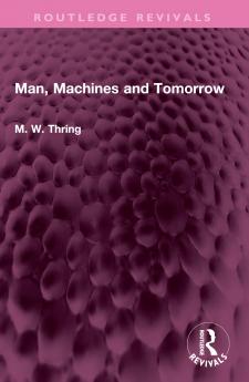 Man Machines and Tomorrow