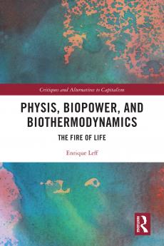 Physis Biopower and Biothermodynamics