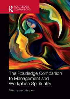 Routledge Companion to Management and Workplace Spirituality