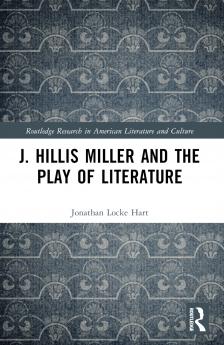 J. Hillis Miller and the Play of Literature