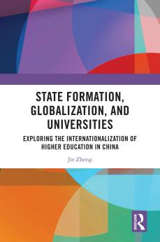 State Formation Globalization and Universities