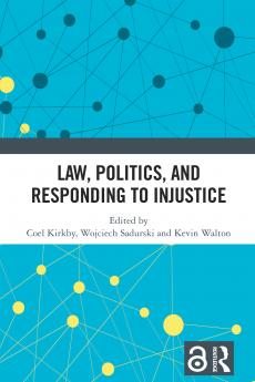 Law Politics and Responding to Injustice
