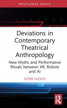 Deviations in Contemporary Theatrical Anthropology