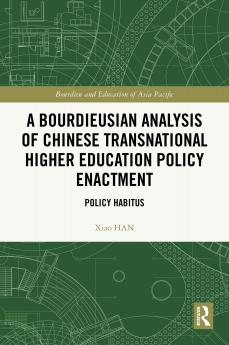 Bourdieusian Analysis of Chinese Transnational Higher Education Policy Enactment