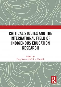 Critical Studies and the International Field of Indigenous Education Research