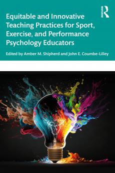 Equitable and Innovative Teaching Practices for Sport Exercise and Performance Psychology Educators