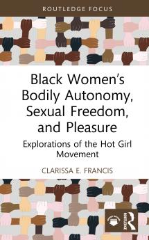 Black Women’s Bodily Autonomy Sexual Freedom and Pleasure