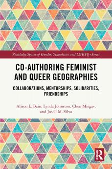 Co-authoring Feminist and Queer Geographies