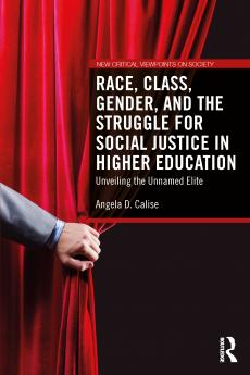 Race Class Gender and the Struggle for Social Justice in Higher Education