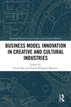 Business Model Innovation in Creative and Cultural Industries