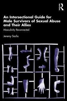 Intersectional Guide for Male Survivors of Sexual Abuse and Their Allies