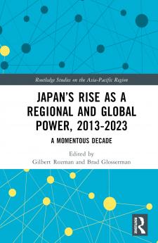 Japan’s Rise as a Regional and Global Power 2013-2023
