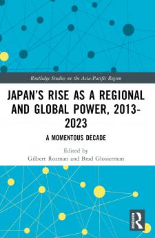 Japan’s Rise as a Regional and Global Power 2013-2023