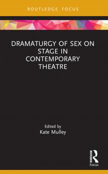 Dramaturgy of Sex on Stage in Contemporary Theatre