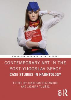 Contemporary Art in the Post-Yugoslav Space