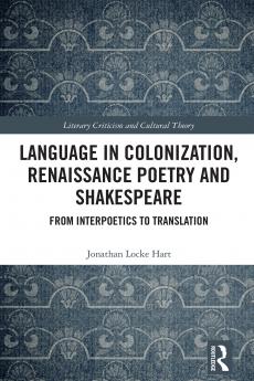 Language in Colonization Renaissance Poetry and Shakespeare