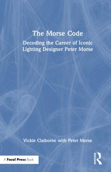 Morse Code: Decoding the Career of Iconic Lighting Designer Peter Morse