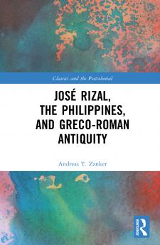 José Rizal the Philippines and Greco-Roman Antiquity
