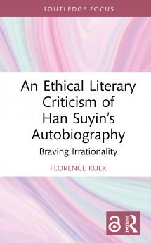 Ethical Literary Criticism of Han Suyin’s Autobiography