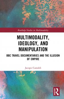 Multimodality Ideology and Manipulation
