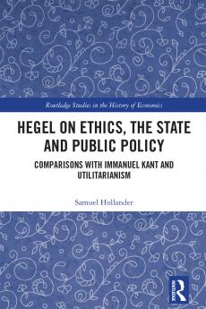 Hegel on Ethics the State and Public Policy