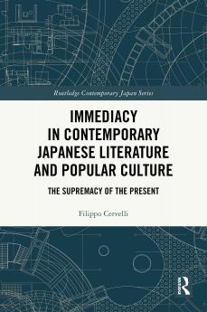 Immediacy in Contemporary Japanese Literature and Popular Culture