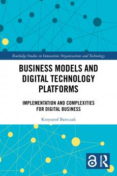 Business Models and Digital Technology Platforms