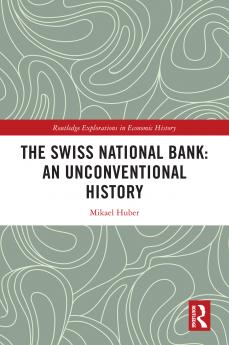 Swiss National Bank: An Unconventional History