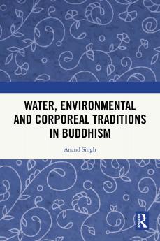 Water Environmental and Corporeal Traditions in Buddhism