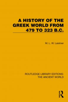 History of the Greek World from 479 to 323 B.C.