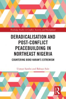 Deradicalisation and Post-Conflict Peacebuilding in Northeast Nigeria