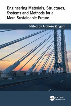 Engineering Materials Structures Systems and Methods for a More Sustainable Future