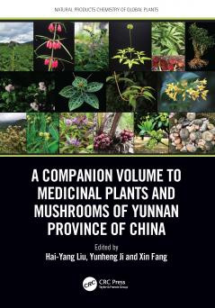 Companion Volume to Medicinal Plants and Mushrooms of Yunnan Province of China