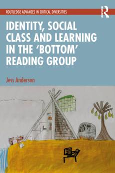 Identity Social Class and Learning in the ‘Bottom’ Reading Group
