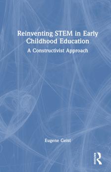 Reinventing STEM in Early Childhood Education