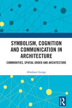 Symbolism Cognition and Communication in Architecture