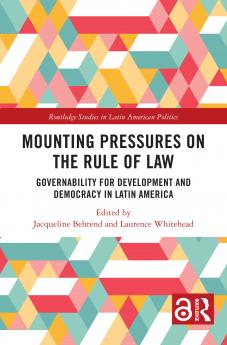 Mounting Pressures on the Rule of Law