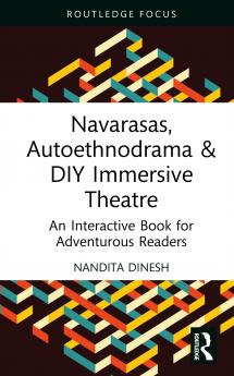 Navarasas Autoethnodrama & DIY Immersive Theatre