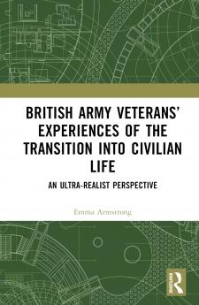 British Army Veterans’ Experiences of the Transition into Civilian Life